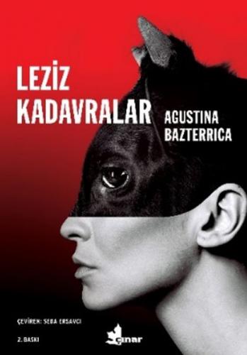 Leziz Kadavralar - Agustina Bazterrica - Çınar Yayınları