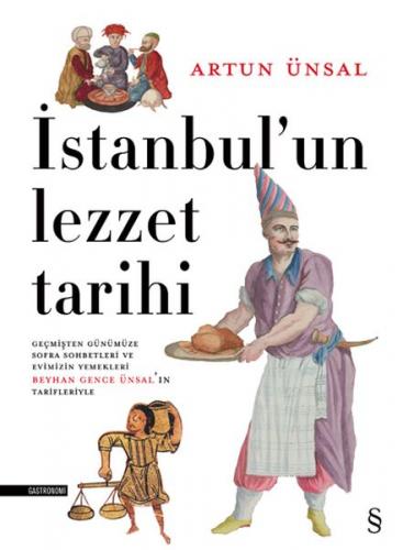 İstanbul'un Lezzet Tarihi (Ciltli) - Artun Ünsal - Everest Yayınları