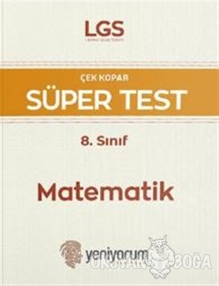 LGS Çek Kopar Süper Test 8. Sınıf Matematik - Kolektif - Yeniyorum Yay