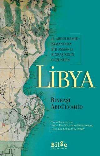 2. Abdülhamid Zamanında Bir Osmanlı Binbaşısının Gözünden Libya - Süle