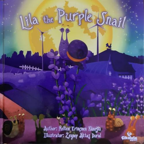 Lila the Purple Snail - Meltem Erinçmen Kanoğlu - Çikolata Yayınevi
