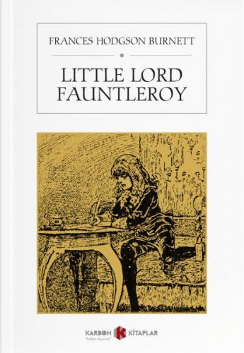 Little Lord Fauntleroy - Frances Hodgson Burnett - Karbon Kitaplar