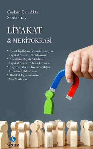 Liyakat & Meritokrasi - Coşkun Can Aktan - Sentez Yayınları