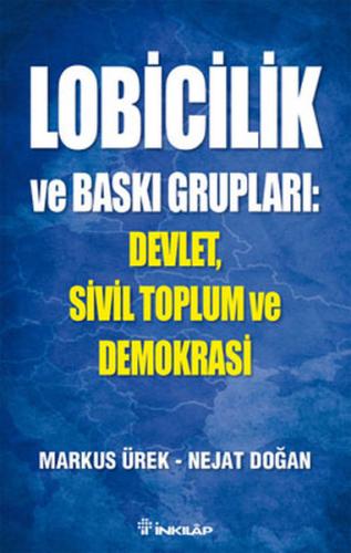 Lobicilik ve Baskı Grupları: Devlet, Sivil Toplum ve Demokrasi - Marku