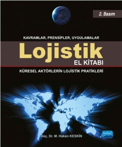 Lojistik El Kitabı - M. Hakan Keskin - Nobel Akademik Yayıncılık