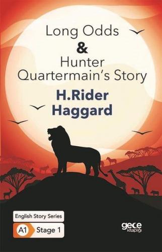 Long Odds Hunter Quartermain's Story İngilizce Hikayeler A1 Stage1 - H
