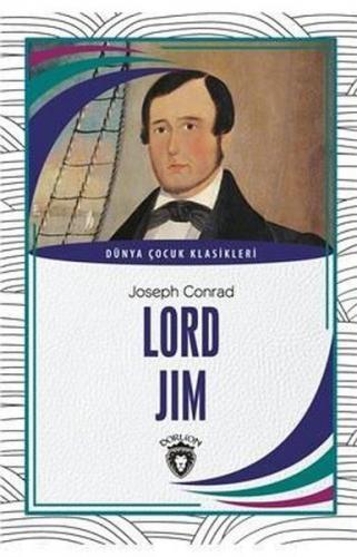 Lord Jim - Dünya Çocuk Klasikleri - Joseph Conrad - Dorlion Yayınevi