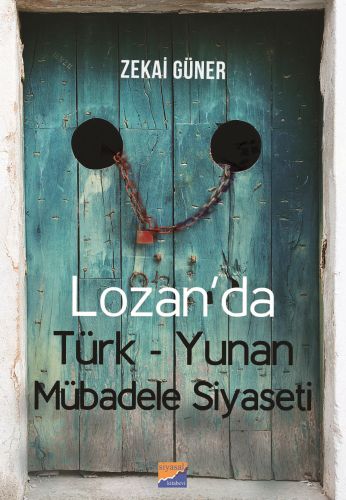 Lozan’da Türk - Yunan Mübadele Siyaseti