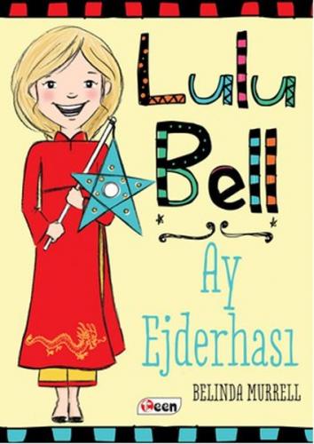 Lulu Bell – Ay Ejderhası - Belinda Murrell - Teen Yayıncılık
