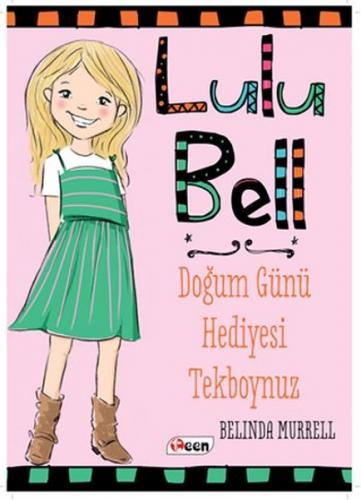 Lulu Bell – Doğum Günü Hediyesi Tekboynuz - Belinda Murrell - Teen Yay