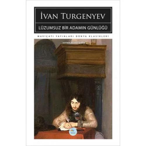 Lüzumsuz Bir Adamın Günlüğü - İvan Turgenev - Maviçatı Yayınları