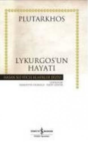 Lykurgos'un Hayatı (Ciltli) - Plutarkhos - İş Bankası Kültür Yayınları