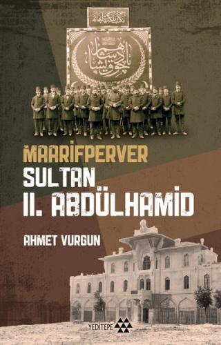Maarifperver Sultan 2.Abdülhamit - Ahmet Vurgun - Yeditepe Yayınevi