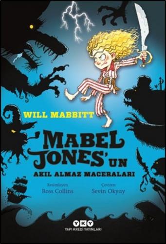 Mabel Jones'un Akıl Almaz Maceraları - Will Mabbitt - Yapı Kredi Yayın