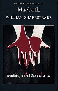 Macbeth - William Shakespeare - Wordsworth Classics