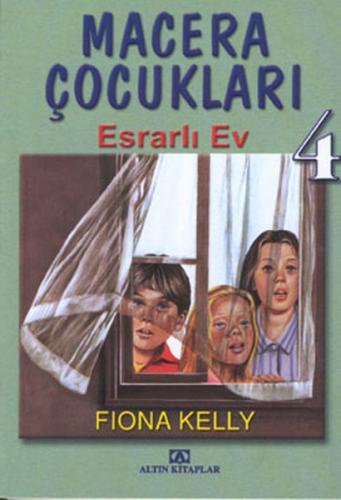 Esrarlı Ev - Fiona Kelly - Altın Kitaplar
