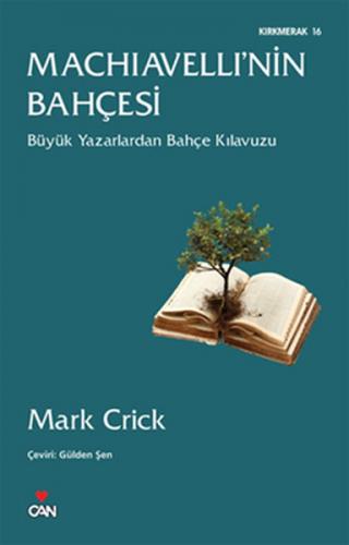 Machiavelli'nin Bahçesi - Mark Crick - Can Yayınları