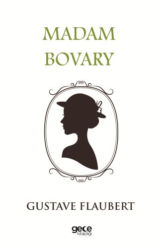 Madam Bovary - Gustave Flaubert - Gece Kitaplığı