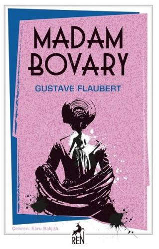 Madam Bovary - Gustave Flaubert - Ren Kitap
