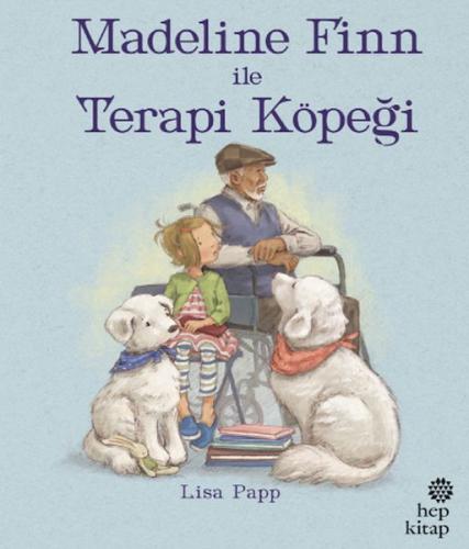 Madeline Finn İle Terapi Köpeği - Lisa Papp - Hep Kitap