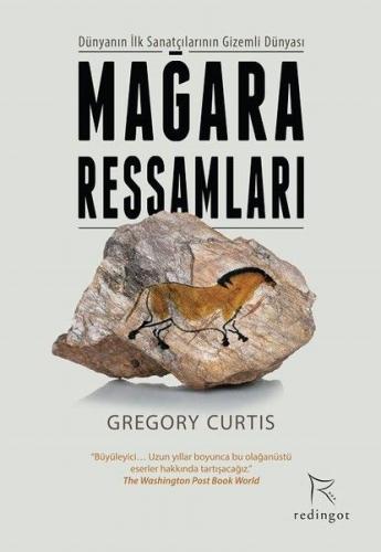 Mağara Ressamları - Gregory Curtis - Redingot Kitap
