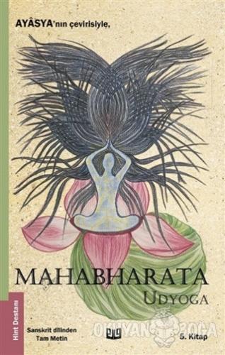 Mahabharata - Udyoga (5.Kitap) - Ayasya - Vaveyla Yayıncılık