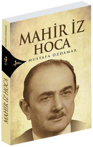 Mahir İz Hoca - Mustafa Özdamar - Kırk Kandil Yayınları