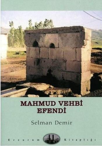 Mahmut Vehbi Efendi - Selman Demir - Dergah Yayınları