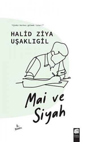 Mai ve Siyah - Halid Ziya Uşaklıgil - Final Kültür Sanat Yayınları