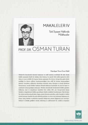 Makaleler – 4 - Osman Turan - Ötüken Neşriyat