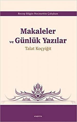 Makaleler ve Günlük Yazılar - Recep Bilgin - Araştırma Yayınları