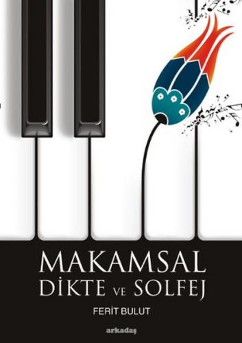 Makamsal Dikte ve Solfej - Ferit Bulut - Arkadaş Yayınları - Müzik Kit