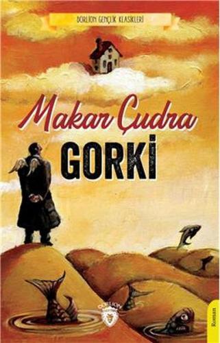 Makar Çudra - Maksim Gorki - Dorlion Yayınevi