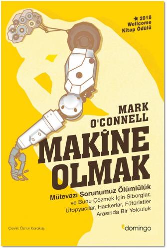 Makine Olmak - Mark O'Connell - Domingo Yayınevi