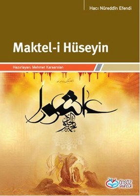 Maktel-i Hüseyin - Hacı Nureddin Efendi - Önsöz Yayıncılık