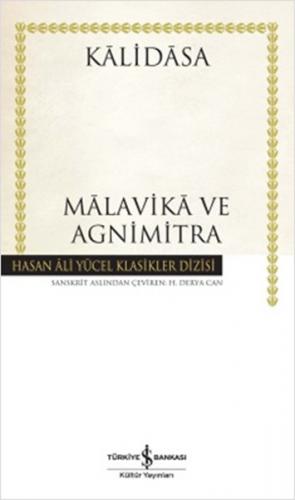 Malavika ve Agnimitra (Ciltli) - Kalidasa - İş Bankası Kültür Yayınlar
