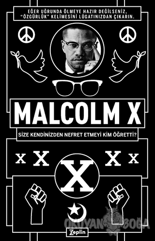 Malcolm X - Size Kendinizden Nefret Etmeyi Kim Öğretti? - Malcolm X - 