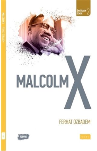 Malcolm X - Ferhat Özbadem - Sude Yayınları