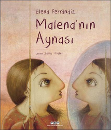 Malena'nın Aynası (Ciltli) - Elena Ferrandiz - Yapı Kredi Yayınları