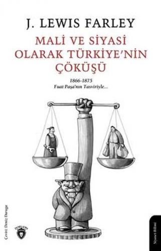 Mali ve Siyasi Olarak Türkiye'nin Çöküşü - James Lewis Farley - Dorlio