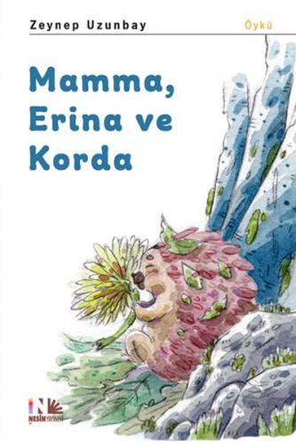 Mamma, Erina ve Korda - Zeynep Uzunbay - Nesin Yayınevi