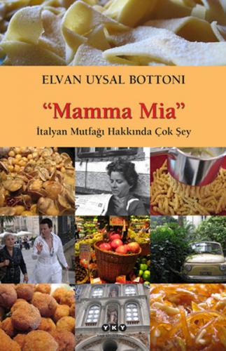 Mamma Mia - Elvan Uysal Bottoni - Yapı Kredi Yayınları