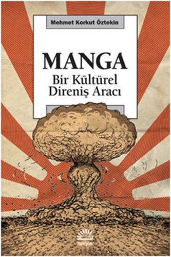 Manga - M. Korkut Öztekin - İletişim Yayınevi