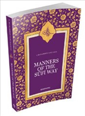 Manners Of The Sufi Way - S. Muhammed Saki Hashimi - Semerkand Yayınla