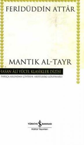 Mantık Al-Tayr (Ciltli) - Feridüddin-i Attar - İş Bankası Kültür Yayın