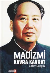 Maoizmi Kavra Kavrat - Cafer Cangöz - Kardelen Yayıncılık