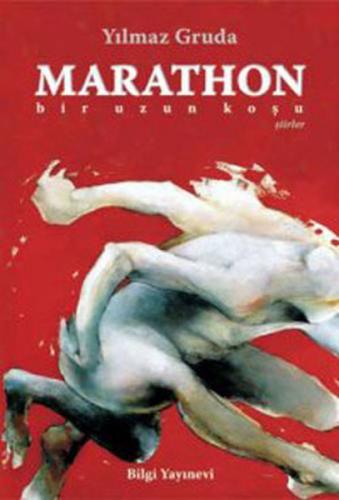 Marathon "Bir Uzun Koşu" - Yılmaz Gruda - Bilgi Yayınevi