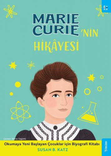 Marie Curie'nin Hikâyesi - Susan B. Katz - Sola Kidz