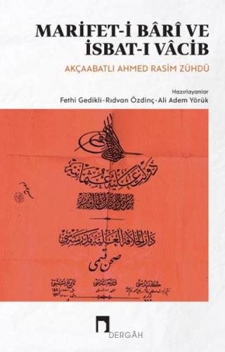 Marifet-i Bari ve İsbat-ı Vacib - Ahmed Rasim Zühdü - Dergah Yayınları