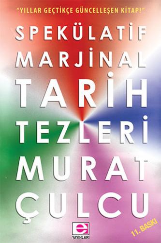 Spekülatif Marjinal Tarih Tezleri - Murat Çulcu - E Yayınları